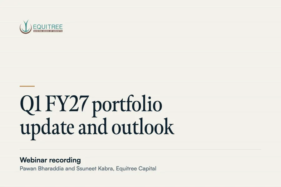 Equitree Capital Webinar | Q1 FY27 Portfolio Update and Outlook